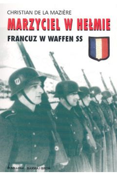 Marzyciel w he�mie Francuz w Waffen SS - Maziere Christian - Christian Maziere