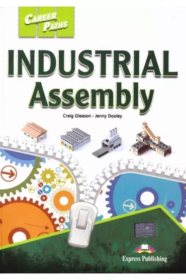Career Paths. Industrial Assembly. Student's Book + DigiBook - Jenny Dooley, Craig Gleason