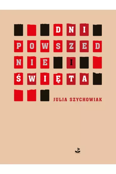 Dni powszednie i �wi�ta - Julia Szychowiak