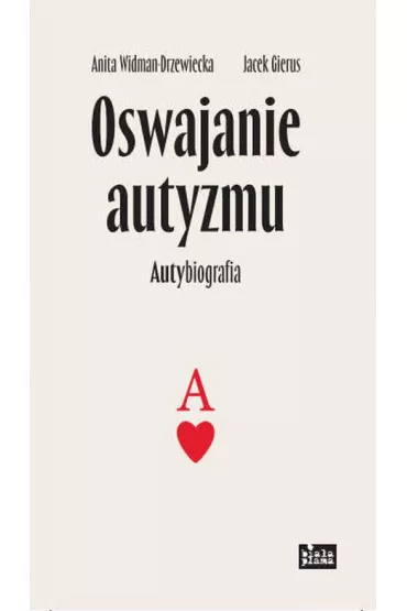 Oswajanie autyzmu - Jacek Gierus, Anita Widman-Drzewiecka