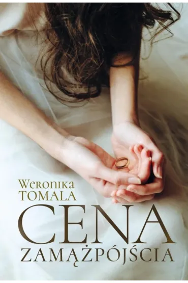 Cena zam��p�j�cia. Historia prawdziwa - Weronika Tomala