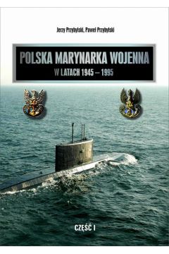 eBook Polska Marynarka Wojenna w latach 1945-1995 (studia i materiay). Cz I pdf