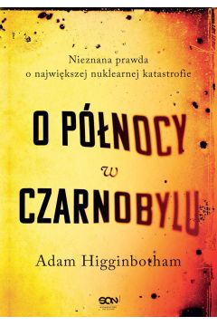 eBook O pnocy w Czarnobylu. Nieznana prawda o najwikszej nuklearnej katastrofie mobi epub