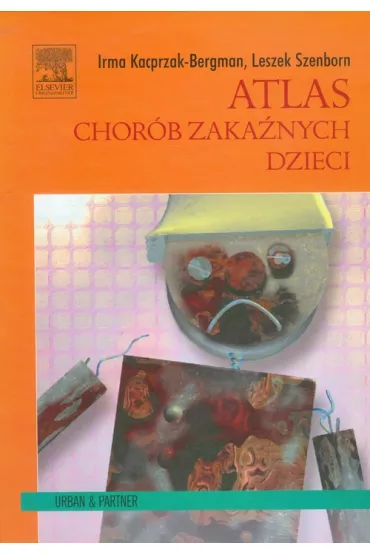 Atlas chor�b zaka�nych dzieci - Irma Bergman-Kacprzak, Leszek Szenborn