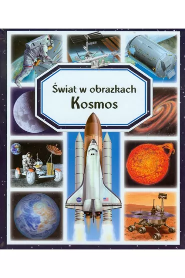 Kosmos �wiat w obrazkach - Emilie Beaumont, Marie-Renee Guilloret