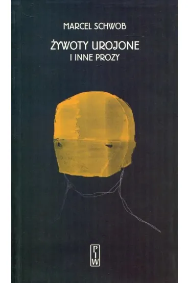 �ywoty urojone i inne prozy - Marcel Schwob