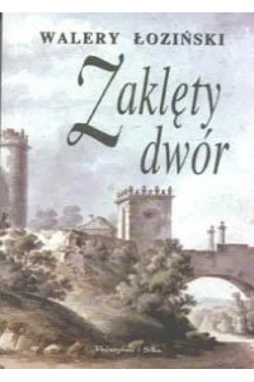 Zakl�ty dw�r br. - Walery �ozi�ski