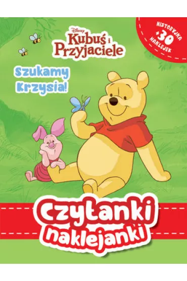 Czytanki naklejanki. Disney Kubu� i Przyjaciele. Szukamy Krzysia!