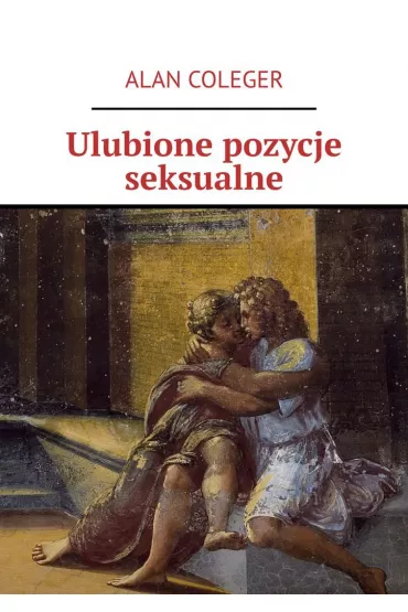 eBook Ulubione pozycje seksualne mobi epub - Alan  Coleger