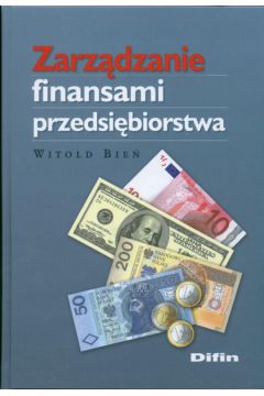 Zarz�dzanie finansami przedsi�biorstwa - Bie� Witold - Witold Bie�