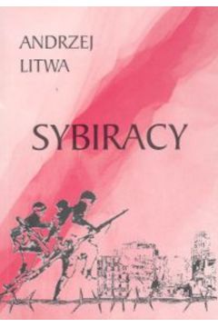 Sybiracy - Litwa Andrzej - Andrzej Litwa