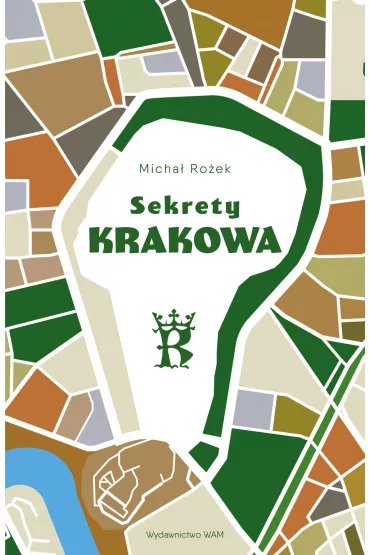 Sekrety Krakowa wyd. 2 - Micha� Ro�ek