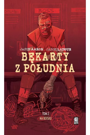 B�kart po�udnia Na boisku. B�karty z po�udnia. Tom 2 - Jason Aaron, Jason  Latour