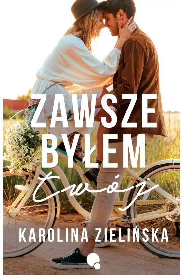 Zawsze by�em Tw�j - Karolina  Zieli�ska