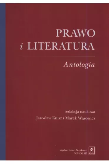Prawo i literatura. Antologia - Marek W�sowicz, Red Jaros�aw  Kuisz