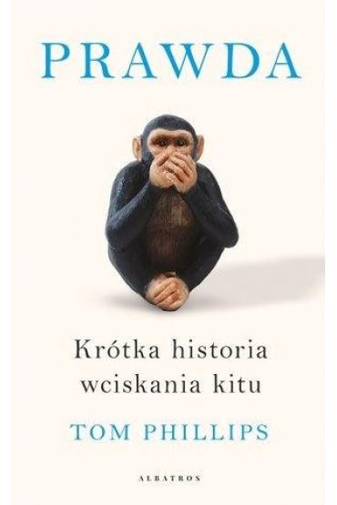 Prawda. Krótka historia wciskania kitu