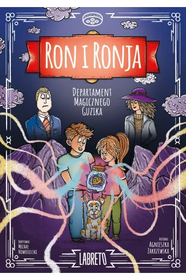 Departament magicznego guzika. Ron i Ronja. Tom 1 - Agnieszka Zakrzewska