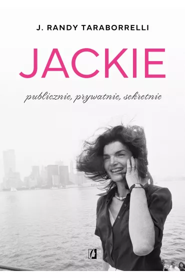 eBook Jackie: publicznie, prywatnie, sekretnie mobi epub - Randy J Taraborrelli