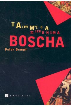 Tajemnica Hieronima Boscha - Dempf Peter - Peter Dempf