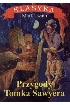 Przygody Tomka Sawyera - Twain Mark