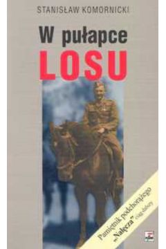 W pu�apce losu - Komornicki Stanis�aw - Stanis�aw Komornicki