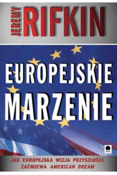Europejskie marzenie - Rifkin Jeremy - Jeremy Rifkin