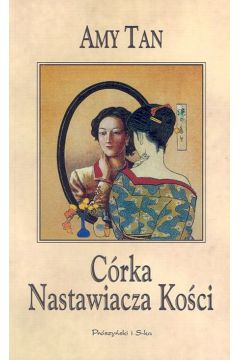C�rka Nastawiacza Ko�ci - Tan Amy - Amy Tan
