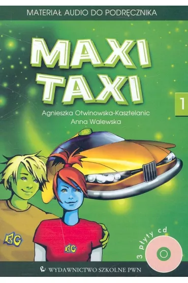 Maxi Taxi 1 Materia� audio do podr�cznika 3 CD - Agnieszka Otwinowska-Kasztelanic, Anna Walewska
