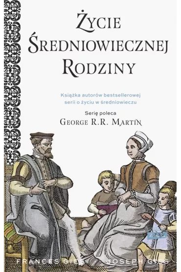 �ycie �redniowiecznej rodziny. �ycie w �redniowieczu. Tom 5 - Frances Gies, Joseph Gies
