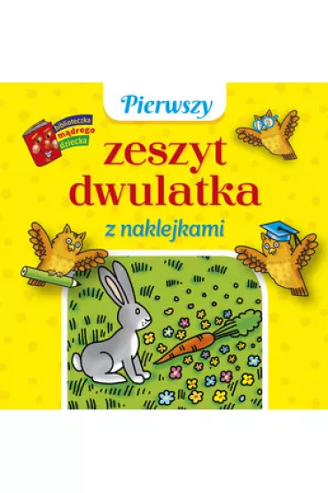 Biblioteczka m�drego dziecka. Pierwszy zeszyt dwulatka z naklejkami - Anna Wi�niewska