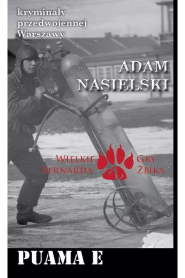 Krymina�y przedwojennej Warszawy. Puama E - Adam Nasielski