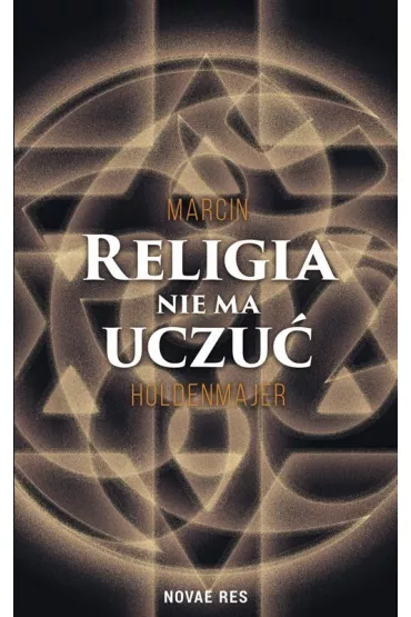 Religia nie ma uczu� - Marcin Holdenmajer