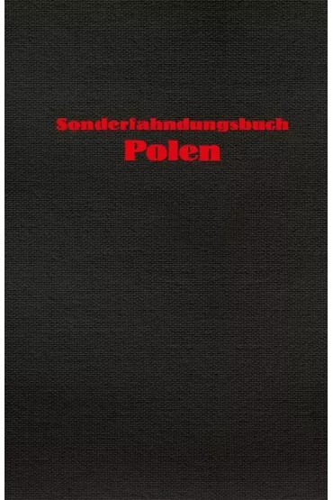 Sonderfahndungsbuch Polen. Specjalna ksi�ga go�cza dla Polski
