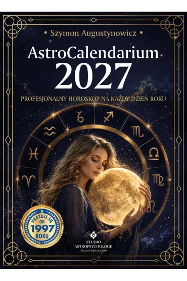 AstroCalendarium 2027. Profesjonalny horoskop na ka�dy dzie� roku - Szymon Augustynowicz