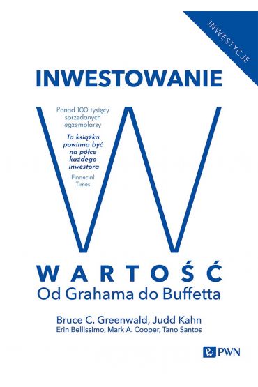 Inwestowanie w wartość. Od Grahama do Buffetta