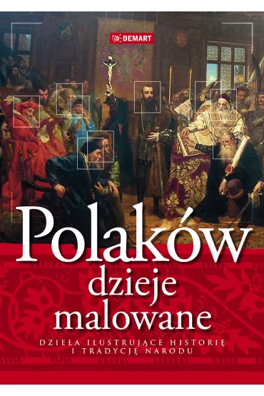 Polak�w dzieje malowane