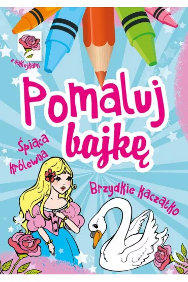 Pomaluj bajk�. �pi�ca kr�lewna, Brzydkie kacz�tko - Wies�aw Drabik