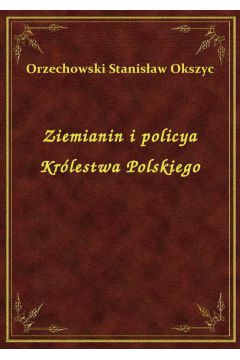 Ziemianin i policya Krlestwa Polskiego