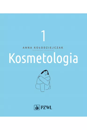 Kosmetologia. Tom 1 - Anna Ko�odziejczak