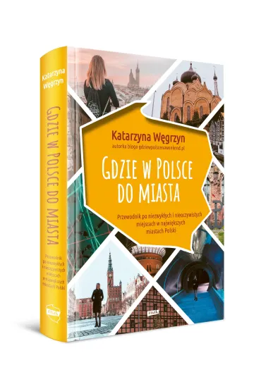 Gdzie w Polsce do miasta - Katarzyna  W�grzyn