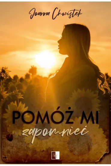 Pom� mi zapomnie� - Joanna Chwistek