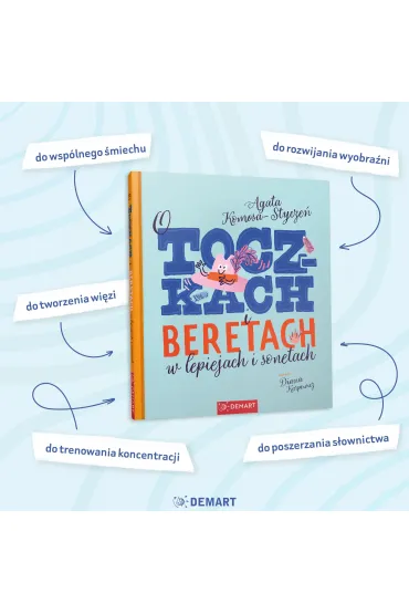 O toczkach i beretach w lepiejach i sonetach. Wiersze dla dzieci - Agata  Komosa-Stycze�