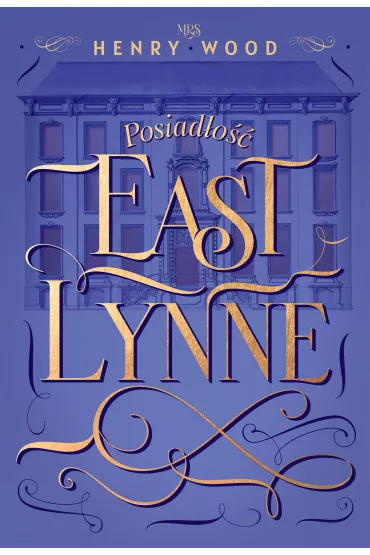 Posiad�o�� East Lynne - Henry Wood