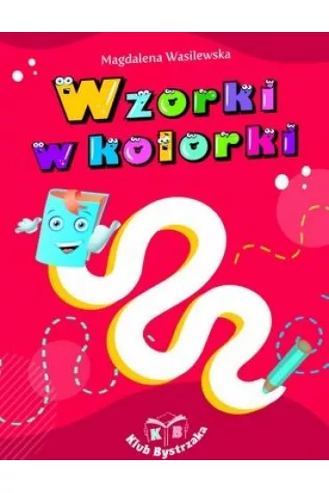 Wzorki w kolorki - Magdalena Wasilewska