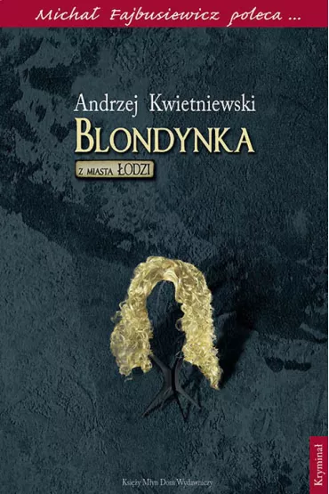 Blondynka z miasta �odzi - Andrzej Kwietniewski