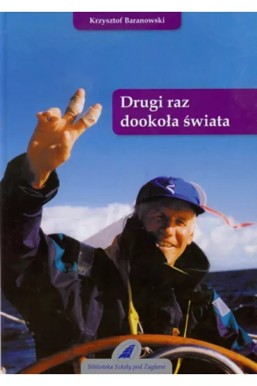 Drugi raz dooko�a �wiata - Krzysztof Baranowski