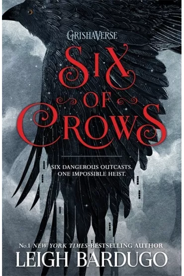 Six of Crows - Leigh Bardugo