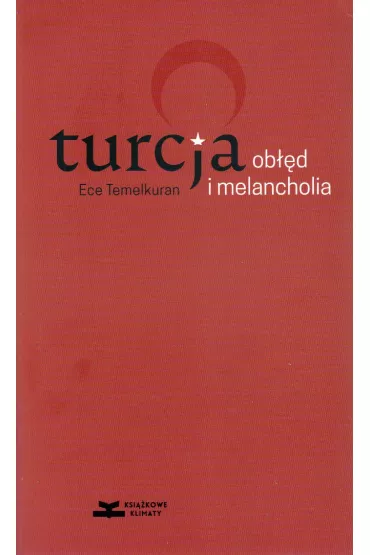 Turcja ob��d i melancholia - Ece Temelkuran