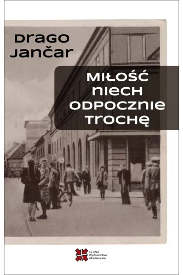 Mi�o�� niech odpocznie troch� - Drago Jan�ar