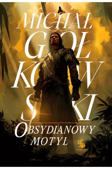 Obsydianowy motyl. �wiat we krwi. Tom 2 - Micha� Go�kowski